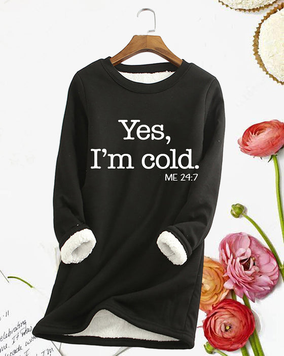 YES, I'M COLD lang sweatshirt