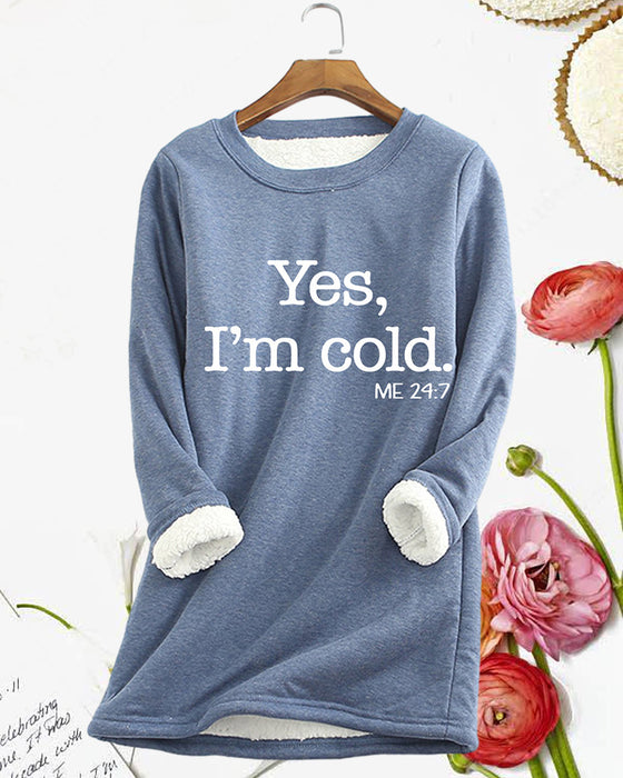 YES, I'M COLD lang sweatshirt