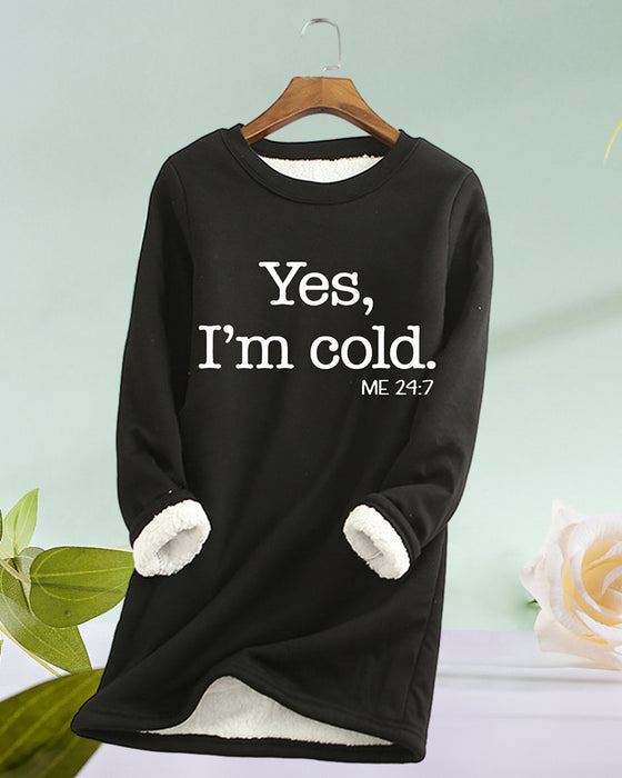 YES, I'M COLD lang sweatshirt